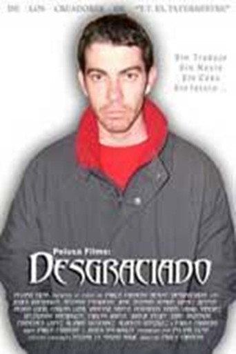 El desgraciado (2004) poster