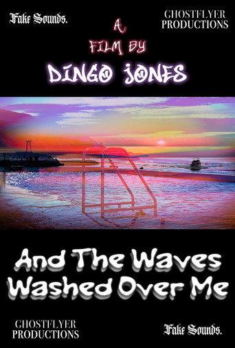 And The Waves Washed Over Me (2025) poster