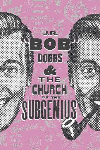 J.R. “Bob” Dobbs and The Church of the SubGenius (2019) poster