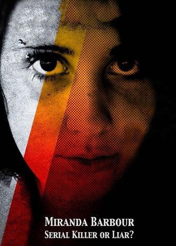 Miranda Barbour: Serial Killer Or Liar (2018) poster