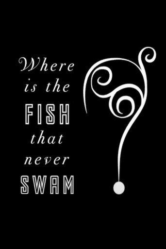Where is the Fish that Never Swam? (2012) poster