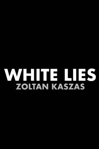 Zoltan Kaszas: White Lies (2022) poster