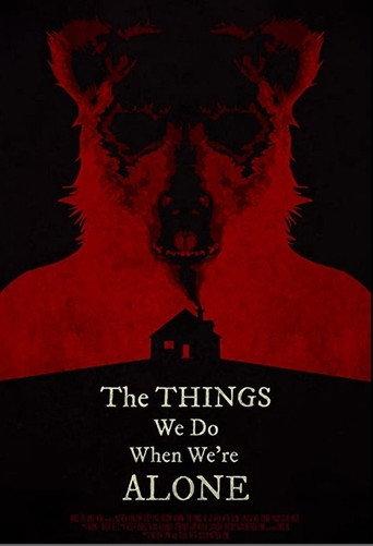 The Things We Do When We're Alone (2021) poster