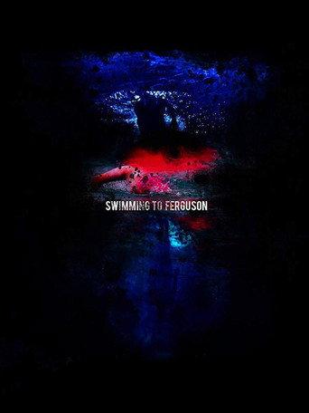 Swimming to Ferguson (2018) poster