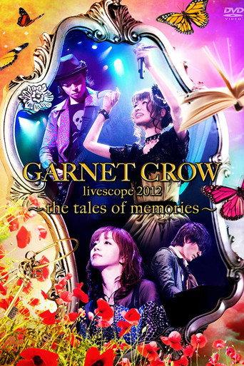 GARNET CROW livescope 2012~the tales of memories~ (2012) poster
