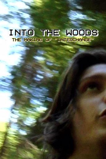 Into the Woods: The Making of "Interchange" () poster