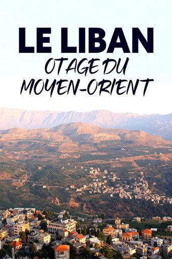 Le Liban, otage du Moyen-Orient (2023) poster