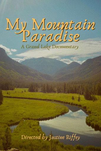 My Mountain Paradise : A Grand Lake Documentary () poster
