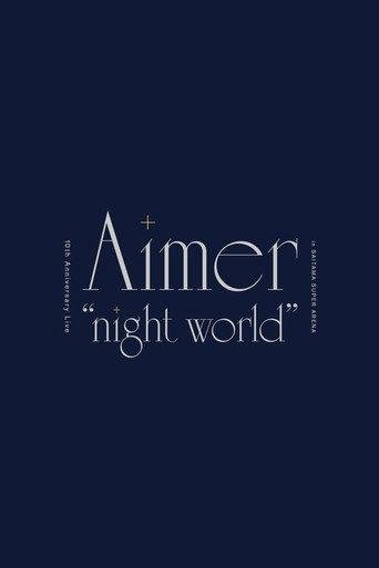 Aimer 10th Anniversary Live in SAITAMA SUPER ARENA "night world” (2021) poster
