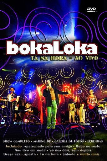 BokaLoka Ao Vivo: Tá Na Hora (2006) poster