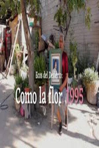 Ecos del desierto: Como la flor (2017) poster