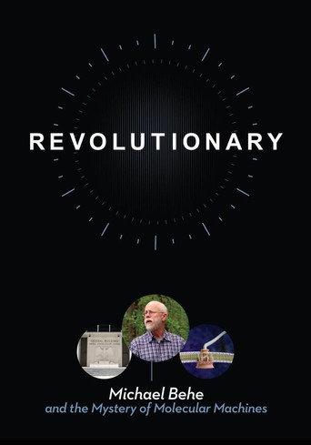 Revolutionary: Michael Behe and the Mystery of Molecular Machines () poster