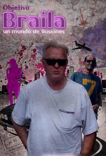 Objetivo Braila, un mundo de ilusiones () poster
