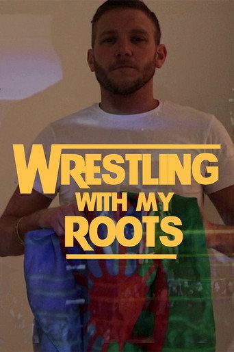 Wrestling With My Roots (2018) poster