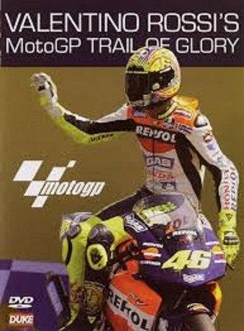 Valentino Rossi’s MotoGP Trail of Glory (2003) poster