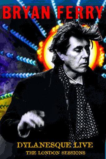 Bryan Ferry - Dylanesque Live The London Sessions (2007) poster
