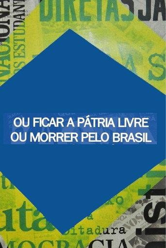 Ou Ficar a Pátria Livre ou Morrer Pelo Brasil (2007) poster