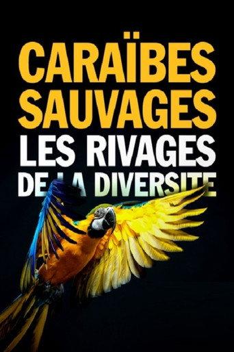 Caraïbes sauvages, les rivages de la diversité (2018) poster