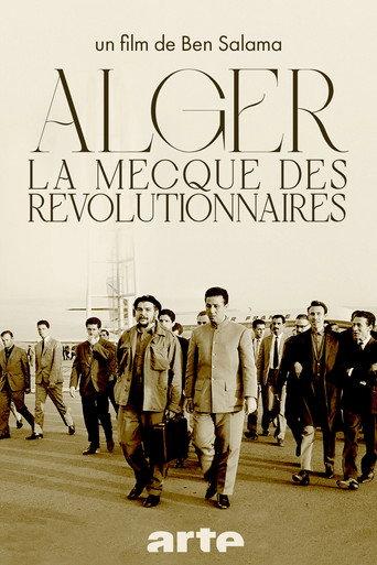 Algiers, the Mecca of Revolutionaries (1962-1974) (2016) poster