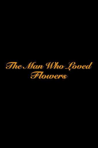 The Man Who Loved Flowers (2022) poster