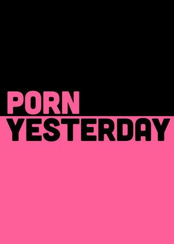 Porn Yesterday (2018) poster