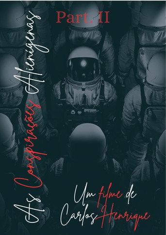 As Conspirações Alienígenas: part. II (2024) poster