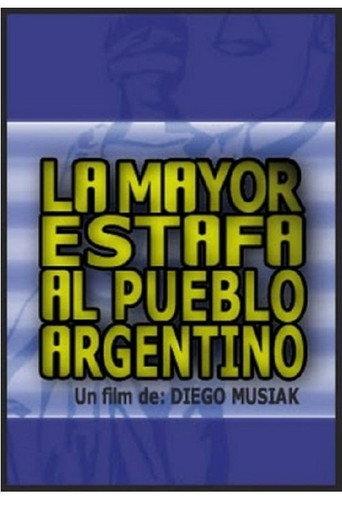 La mayor estafa al pueblo argentino (2004) poster