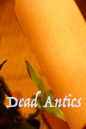 Dead Antics () poster