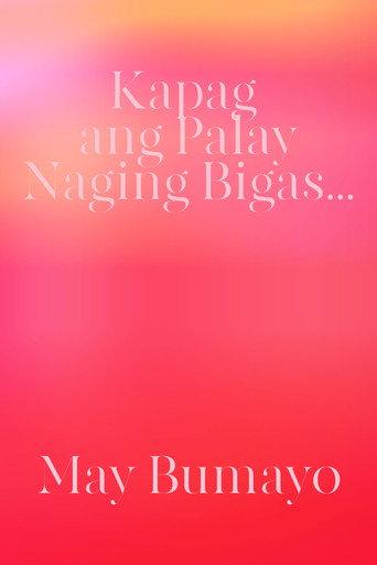 Kapag Ang Palay Naging Bigas... May Bumayo (2002) poster