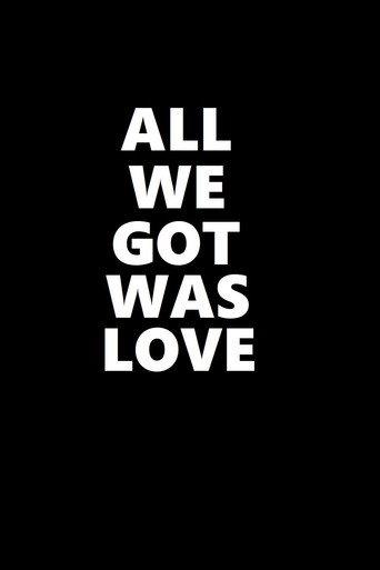 All We Got Was Love (2021) poster