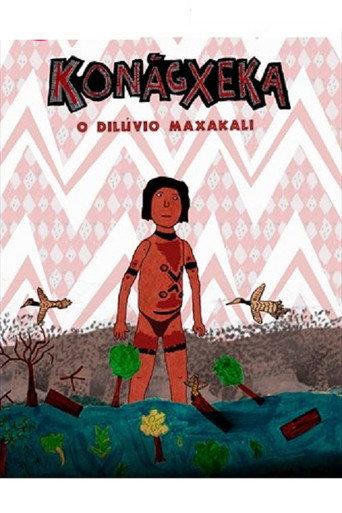 Konãgxeka: O Dilúvio Maxakali (2016) poster