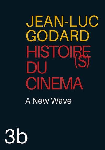 Histoire(s) du Cinéma 3b: A New Wave (2006) poster