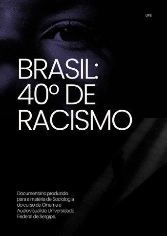 Brasil: 40° de Racismo () poster