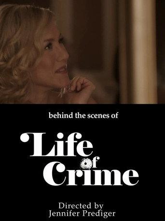 behind the scenes of 'Life of Crime' (2014) poster