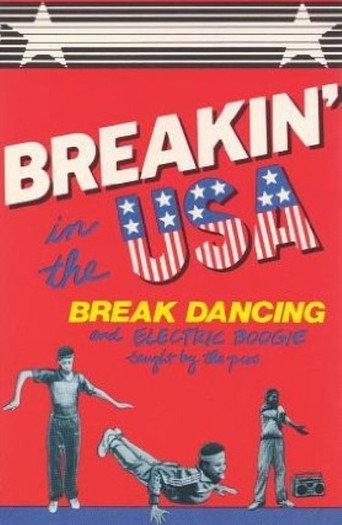 Breakin' in the USA: Break Dancing and Electric Boogie Taught by the Pros (1984) poster