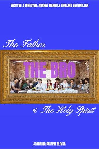 The Father, The Bro, & The Holy Spirit () poster