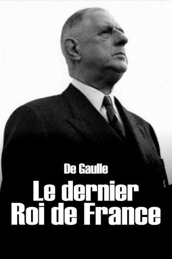 De Gaulle, the Last King of France (2017) poster