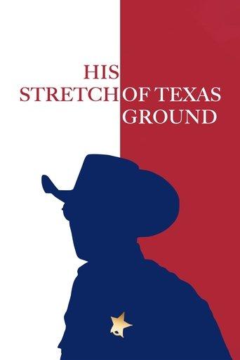 His Stretch of Texas Ground (2021) poster