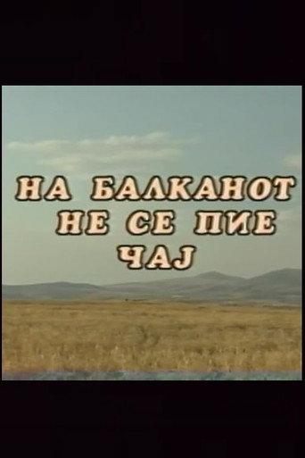 You Don't Drink Tea on the Balkans (1998) poster