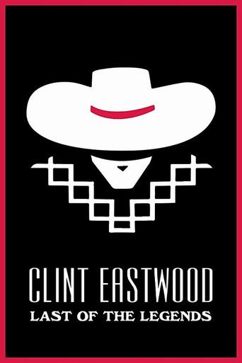 Clint Eastwood: Last of the Legends (2018) poster