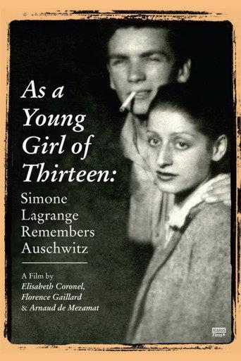 As a Young Girl of Thirteen: Simone Lagrange Remembers Auschwitz () poster