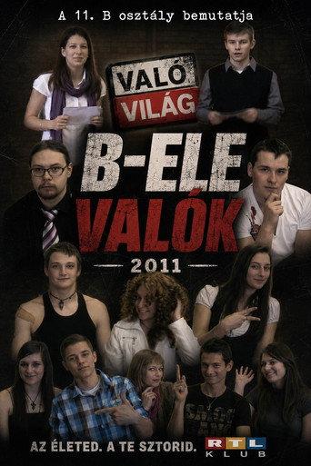 B-ele Valók (2011) poster