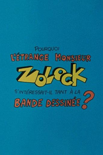 Pourquoi l'étrange monsieur Zolock s'intéressait-il tant à la bande dessinée? (1983) poster
