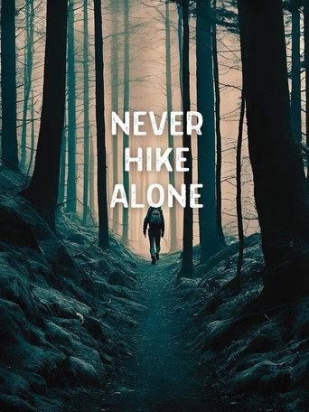 Never Hike Alone (2025) poster