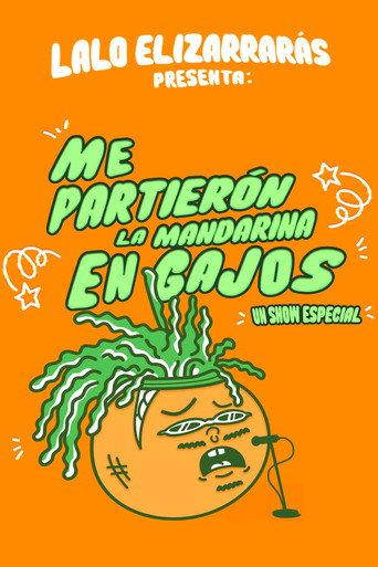 Lalo Elizarrarás: Me Partieron La Mandarina En Gajos (2023) poster