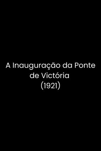 A Inauguração da Ponte de Victória (1921) poster