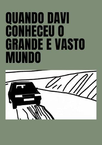 Quando Davi Conheceu o Grande e Vasto Mundo (2016) poster