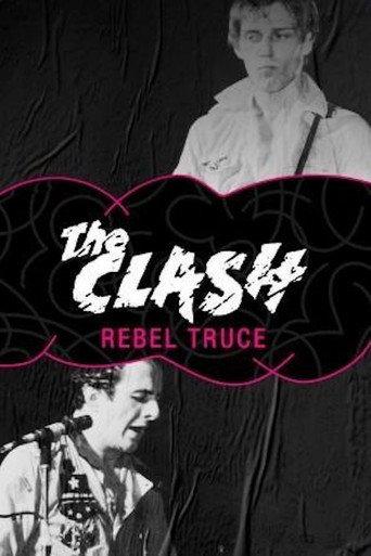Rebel Truce, the History of the Clash (2007) poster