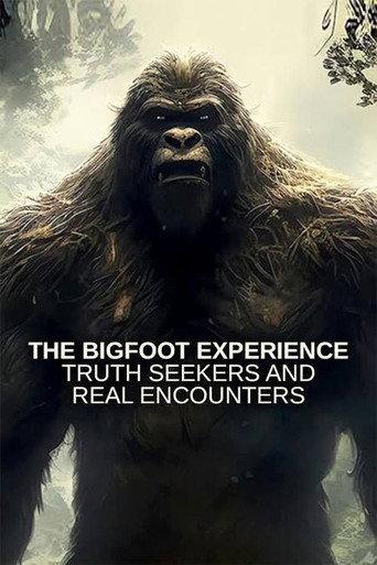 The Bigfoot Experience: Truth Seekers and Real Encounters (2024) poster