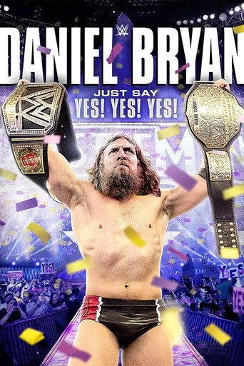 Daniel Bryan: Just Say Yes! Yes! Yes! (2015) poster